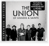 The UNION OF SINNERS AND SAINTS (EXPANDED EDITION) CD w/ LTD Trading Card. PETRA & WHITEHEART Members
