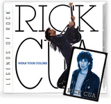 Rick Cua - Wear Your Colors (CD) 2022 Legends of Rock, Remastered, w/ Collectors Trading Card