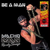 MACHO MAN RANDY SAVAGE - BE A MAN (Limited Run Orange Vinyl)