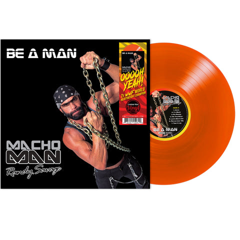 MACHO MAN RANDY SAVAGE - BE A MAN (Limited Run Orange Vinyl)