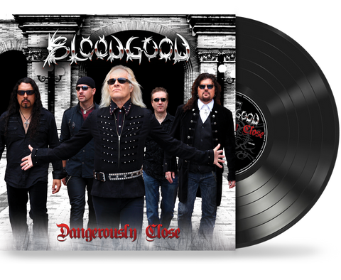 BLOODGOOD - DANGEROUSLY CLOSE (Limited Run Vinyl) 100 Black