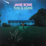 AUTOGRAPHED Jamie Rowe - This Is Home (Limited 200 Run Vinyl) Guardian Vocalist